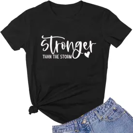 Stronger Than The Storm V Neck Short Sleeve Top Inspirational Positive Quotes Graphic Shirt